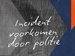geschreven tekst casus incident voorkomen door politie
