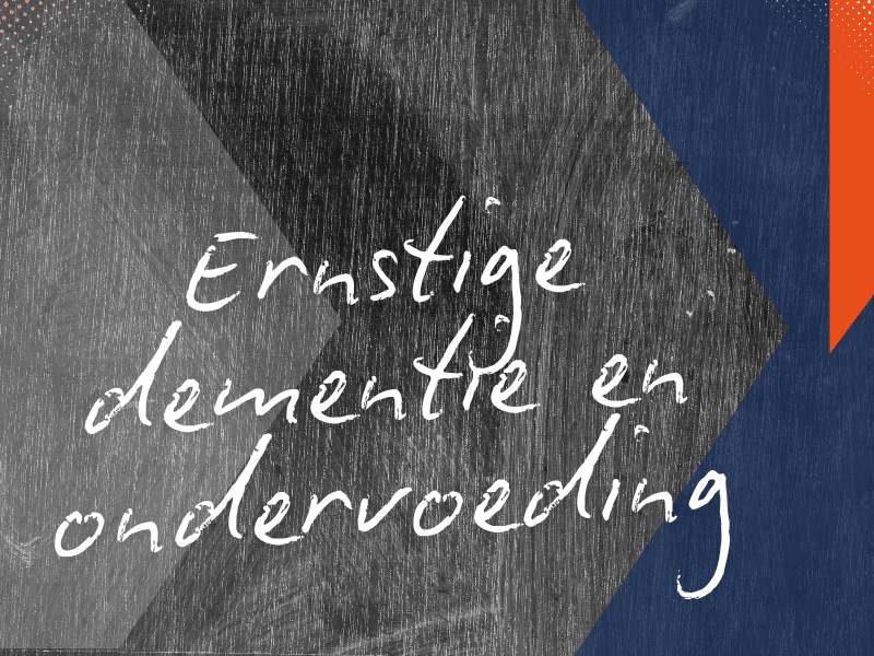 geschreven tekst ernstige dementie en ondervoeding